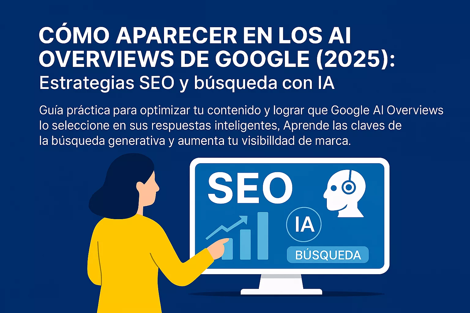Ilustración sobre cómo aparecer en los AI Overviews de Google con estrategias SEO e inteligencia artificial en 2025.