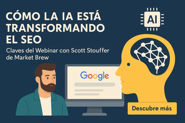 Cómo la IA Está Transformando el SEO (2025): Claves del Webinar con Scott Stouffer de Market Brew